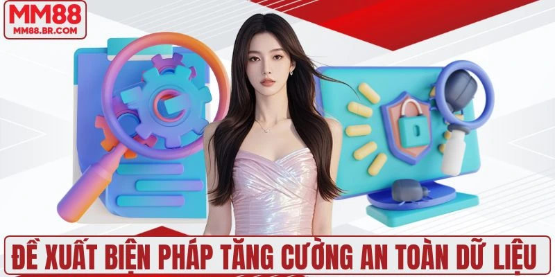 Đề xuất các biện pháp tăng cường an toàn dữ liệu cho hội viên