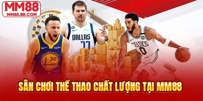 Sân chơi thể thao chất lượng tại MM88